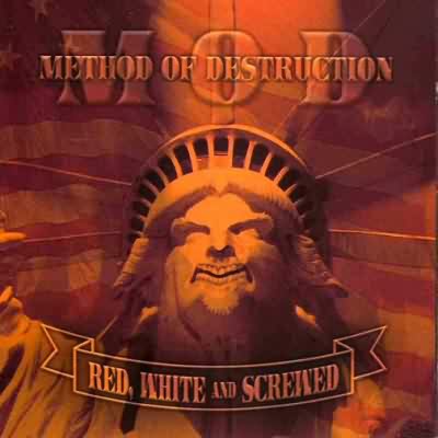 M.O.D.: "Red, White And Screwed" – 2007